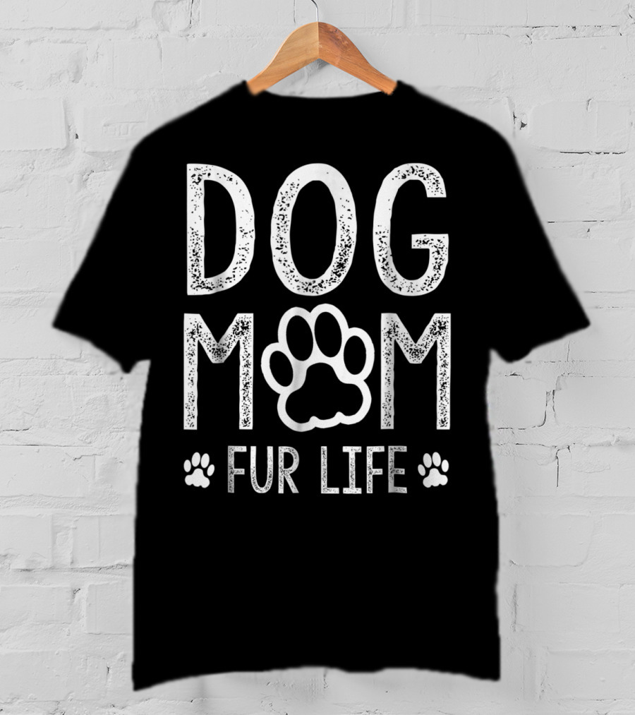 Dog Mom Paw Print Fur Life T-Shirt