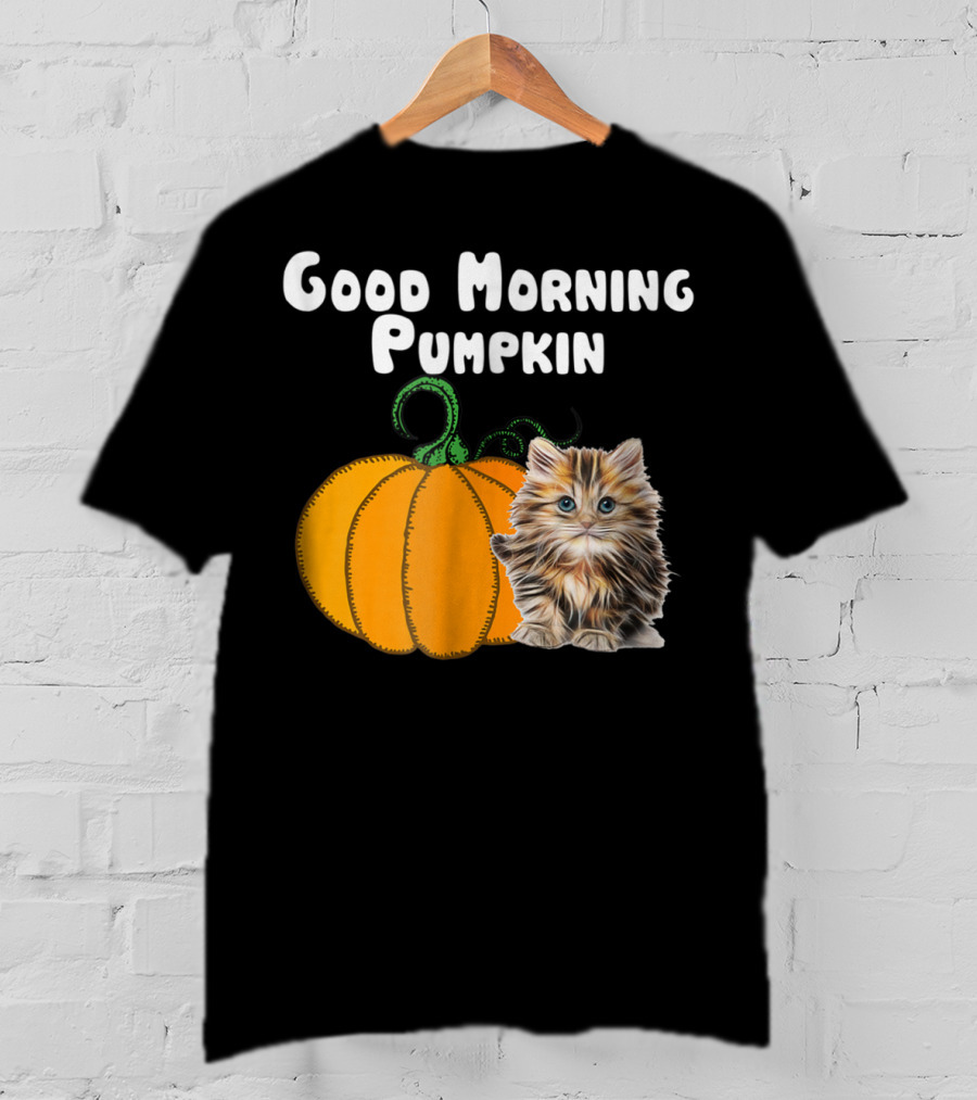 Good Morning Pumpkin Cat Lover Cat Mom Halloween90 Feline Festivity T-Shirt