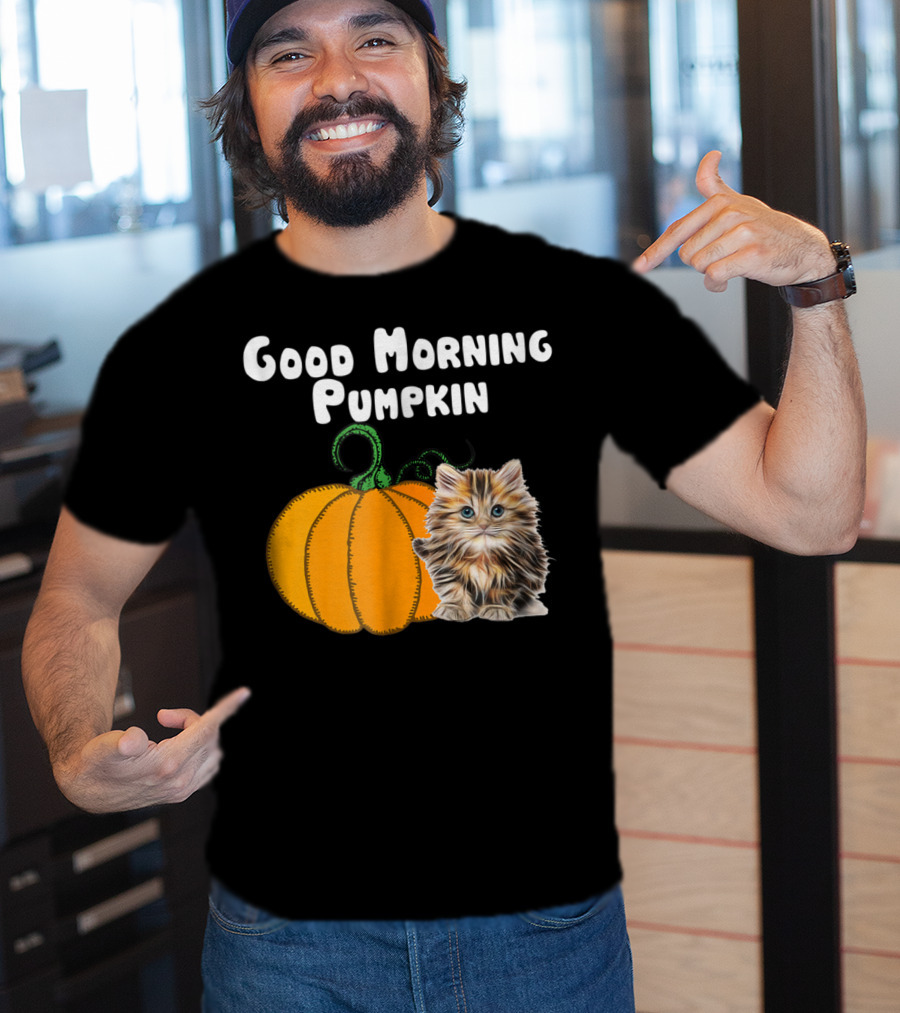 Good Morning Pumpkin Cat Lover Cat Mom Halloween90 Feline Festivity T-Shirt