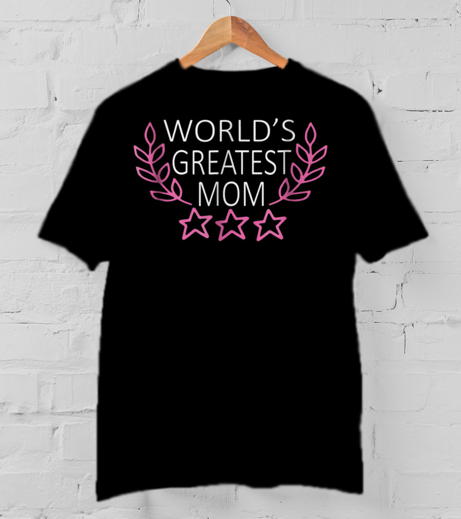 World's Greatest Mom Laurel Stars T-Shirt