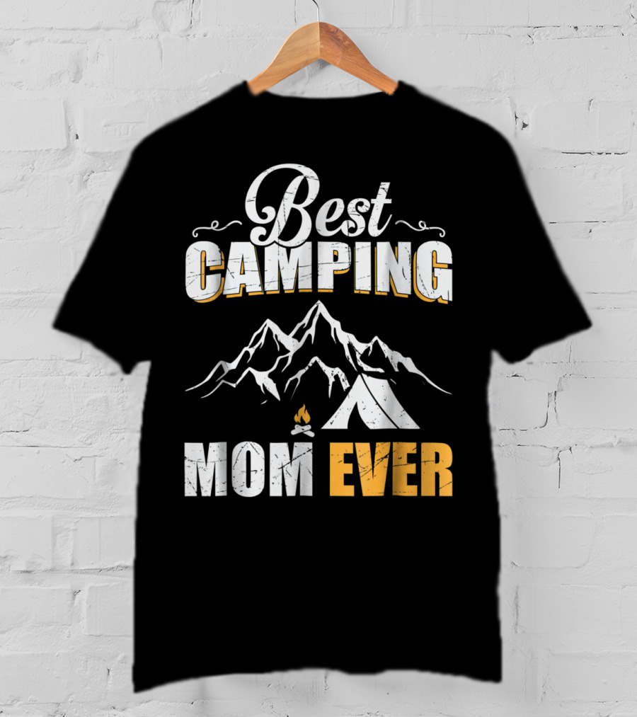 Best Camping Mom Ever Mountains And Tent Adventure T-Shirt