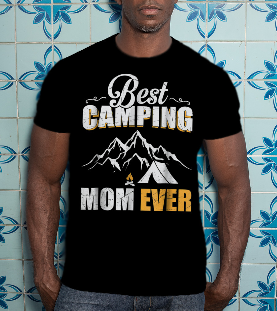 Best Camping Mom Ever Mountains And Tent Adventure T-Shirt