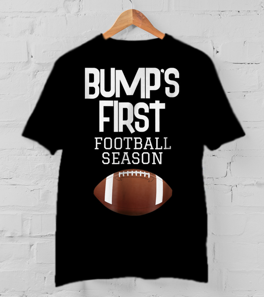 Bump's First Football Season New Sports Mom To Be T-Shirt