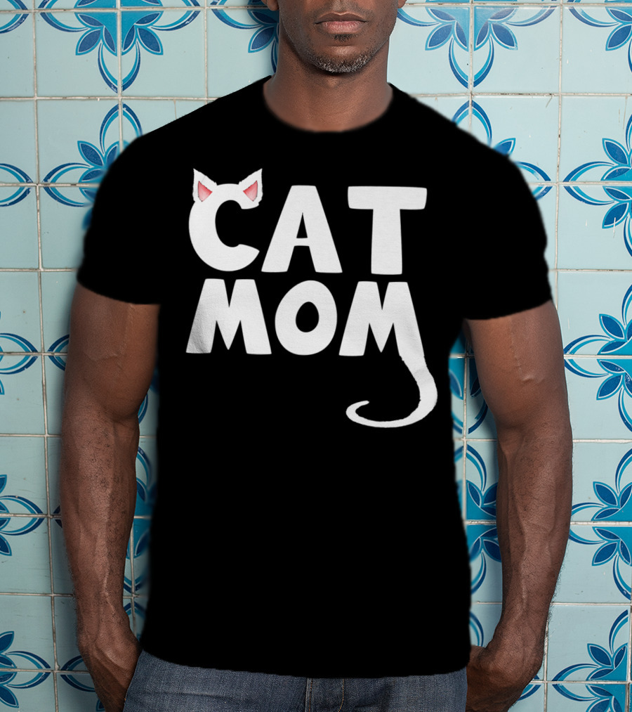 Cat Mom Fun Cat With Ears And Tail T-Shirt