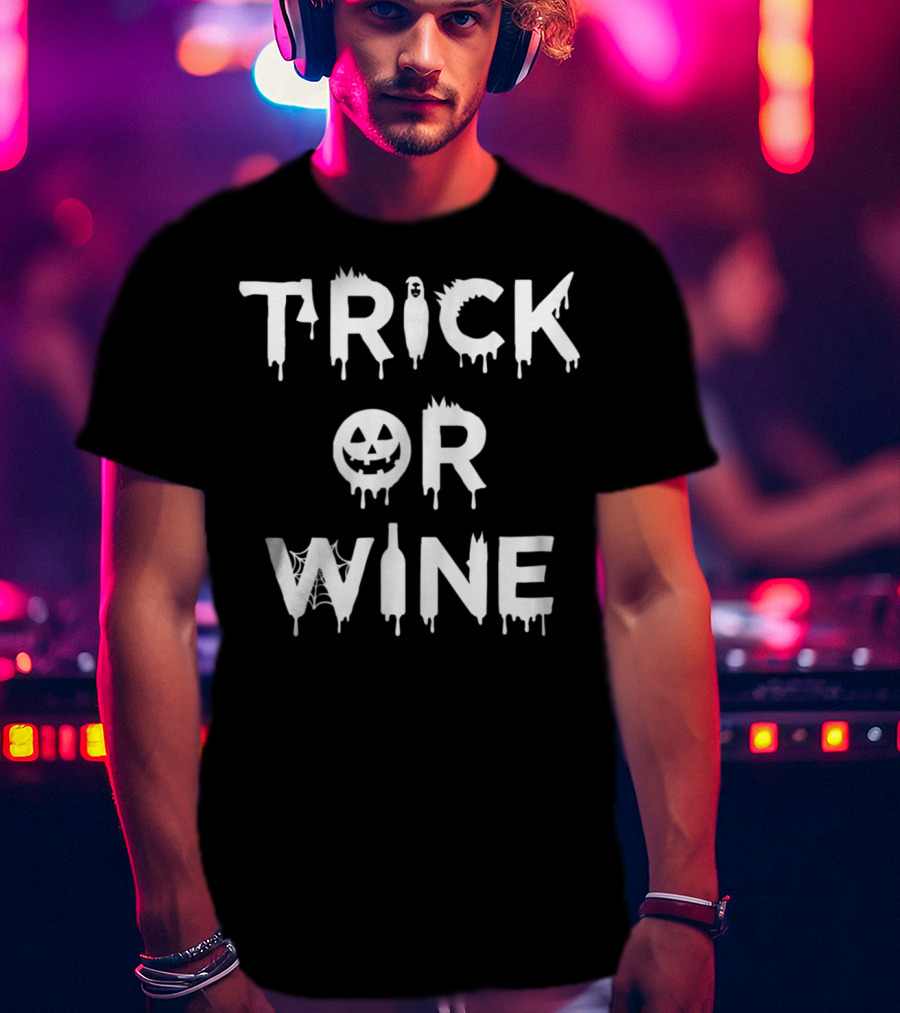 Trick Or Wine Cute Halloween Red Wine Cabernet Chardonnay48 T-Shirt