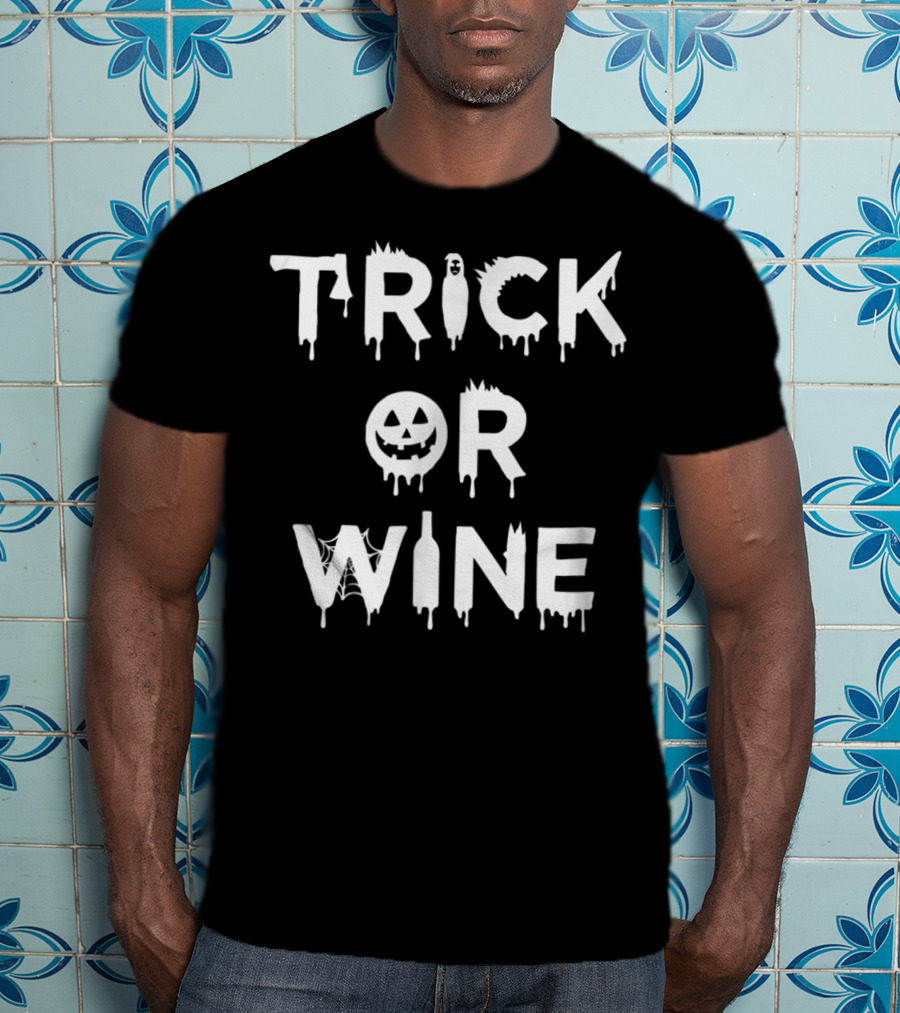 Trick Or Wine Cute Halloween Red Wine Cabernet Chardonnay48 T-Shirt