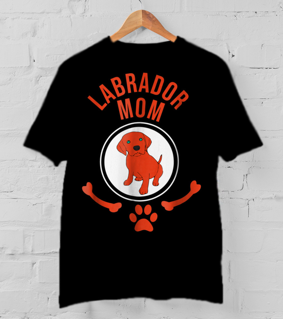 Labrador Mom Puppy Lover Cute Paw Bone T-Shirt