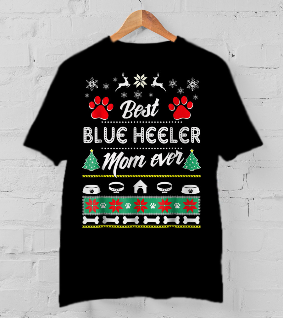 Best Blue Heeler Mom Ever Christmas Dog Lover Snowflakes Paws Festive T-Shirt