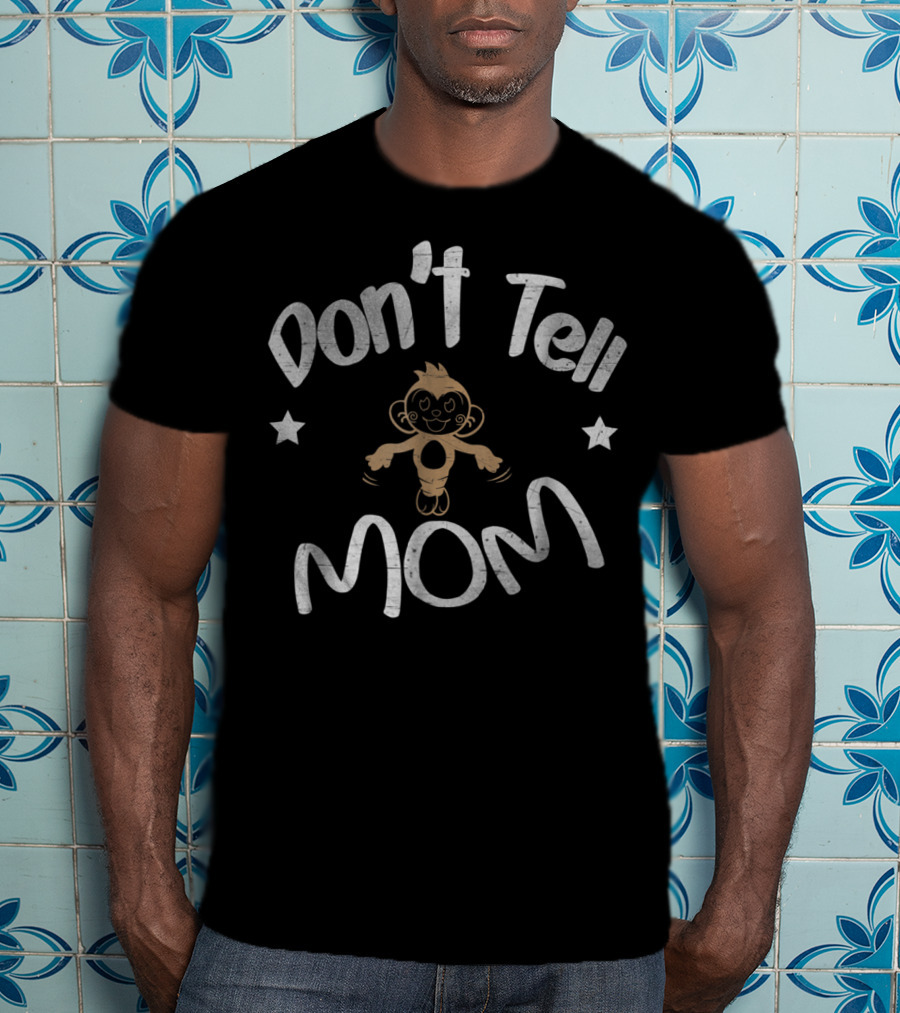 Don't Tell Mom Monkey Stars T-Shirt