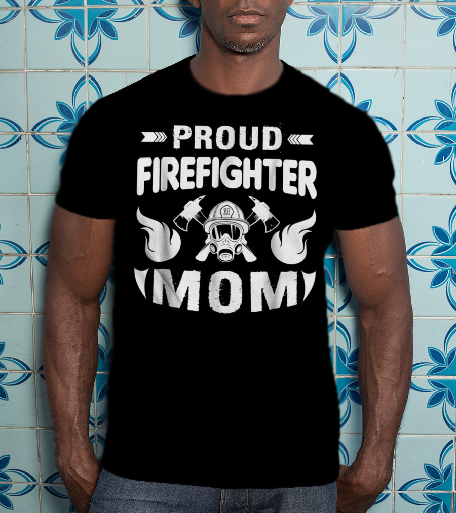 Proud Firefighter Mom Fire Helmet Axes Flames T-Shirt