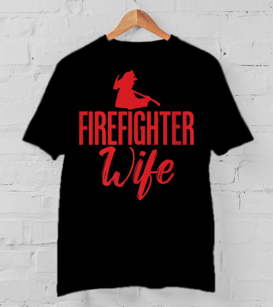 Firemen Firefighter Wife Grandma T-Shirt