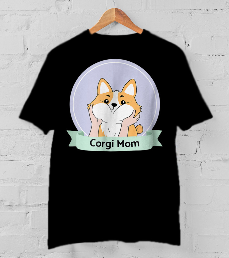 Corgi Mom For Corgi Owners And Dog Lovers T-Shirt