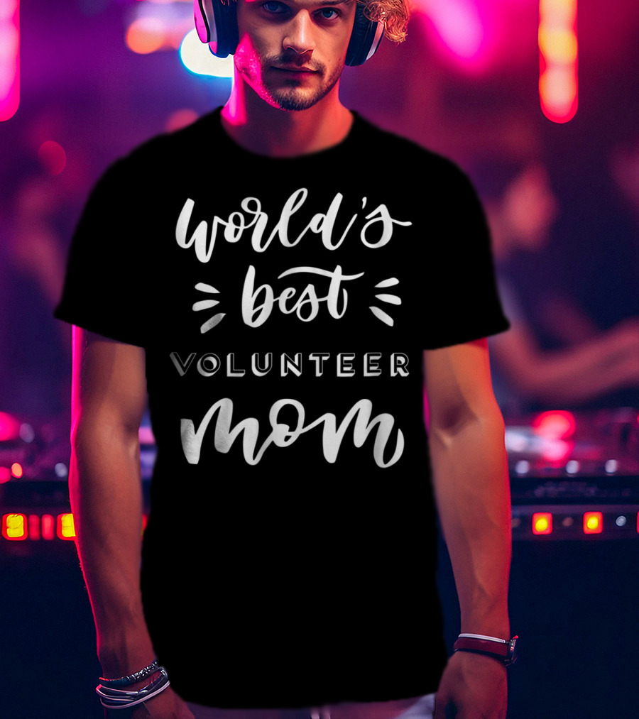 World's Best Volunteer Mom GGT Women's Shirt 98 T-Shirt