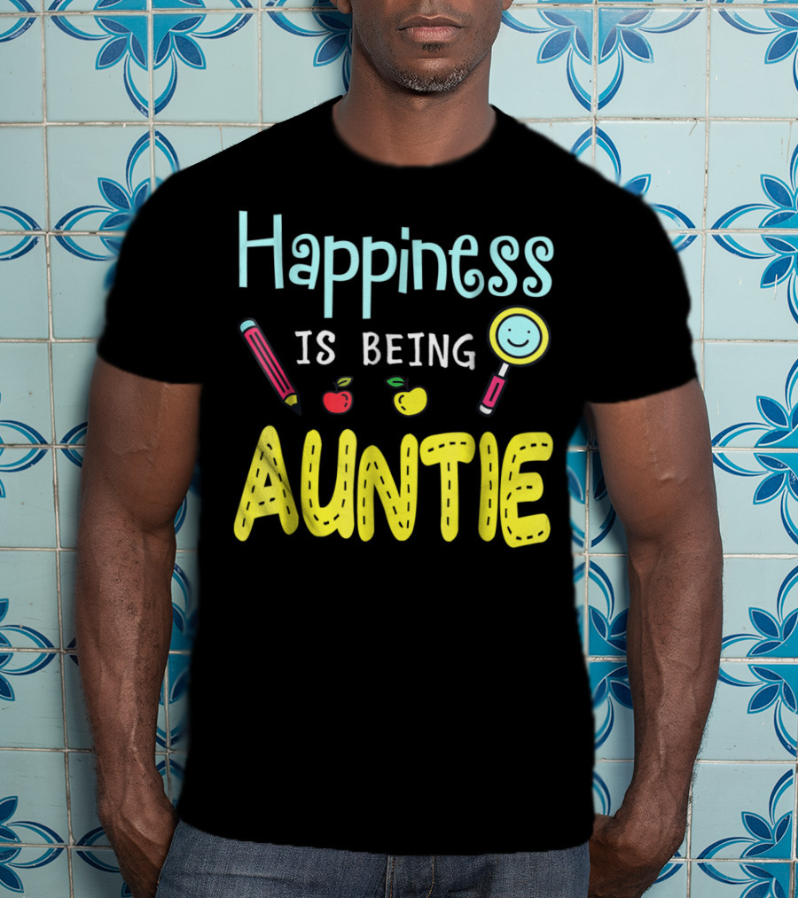 Happiness Is Being Auntie Pencil Apple Magnifying Glass T-Shirt