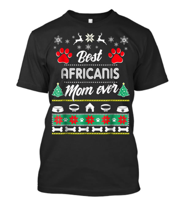 Best Africanis Mom Ever Paws And Bones Christmas Holiday T-Shirt