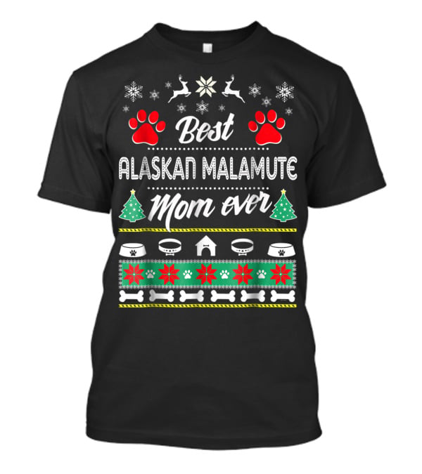 Best Alaskan Malamute Mom Ever Christmas Paws And Snowflakes T-Shirt