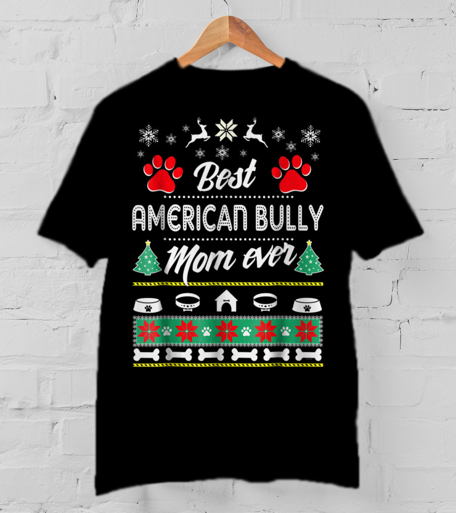 Best American Bully Mom Ever Christmas Paw Prints Snowflakes Reindeer T-Shirt