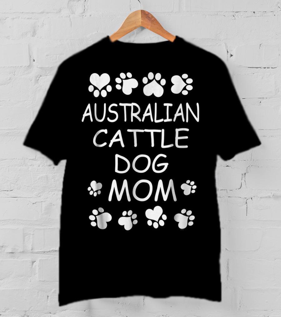 Australian Cattle Dog Mom T-Shirt