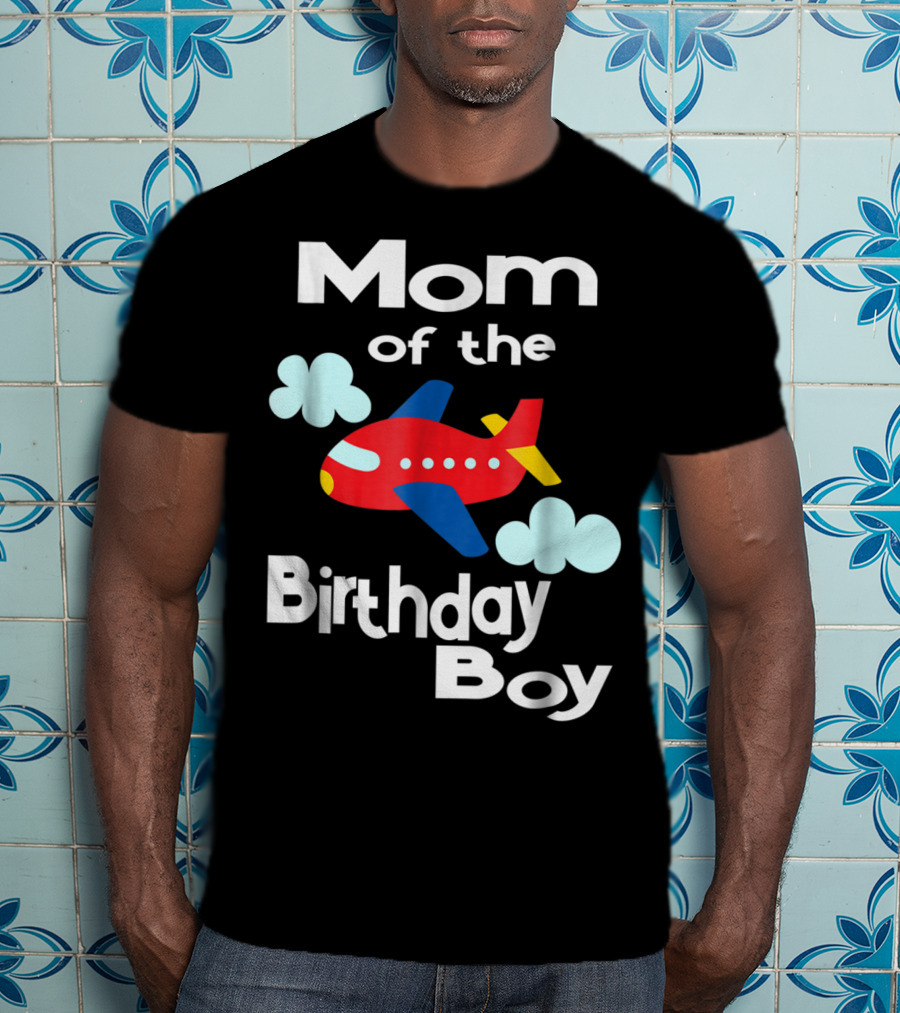 Mom Of The Birthday Boy Airplane Clouds T-Shirt