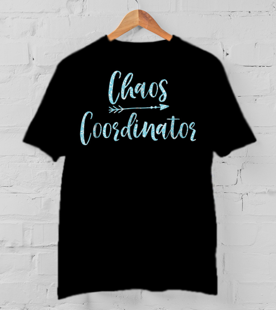 Chaos Coordinator Arrow Graphic Funny Teacher T-Shirt