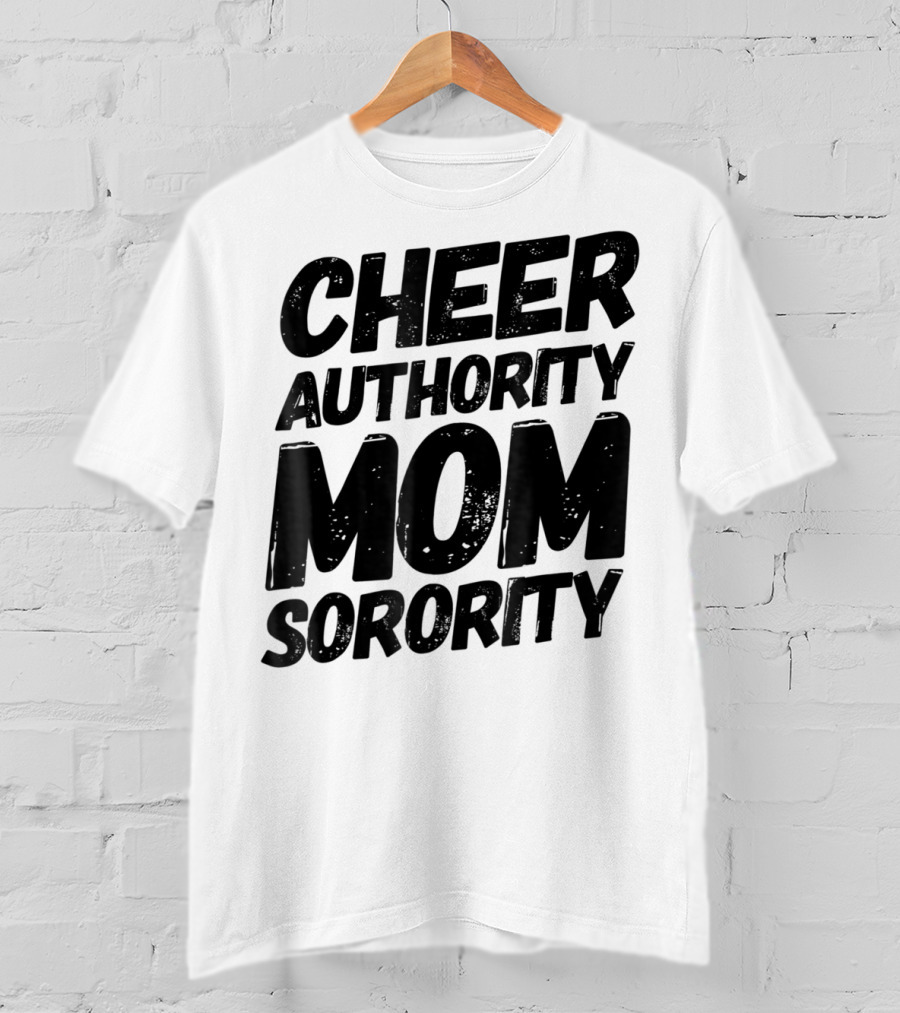 CHEER AUTHORITY MOM SORORITY 14 T-Shirt
