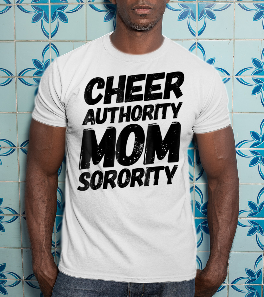 CHEER AUTHORITY MOM SORORITY 14 T-Shirt