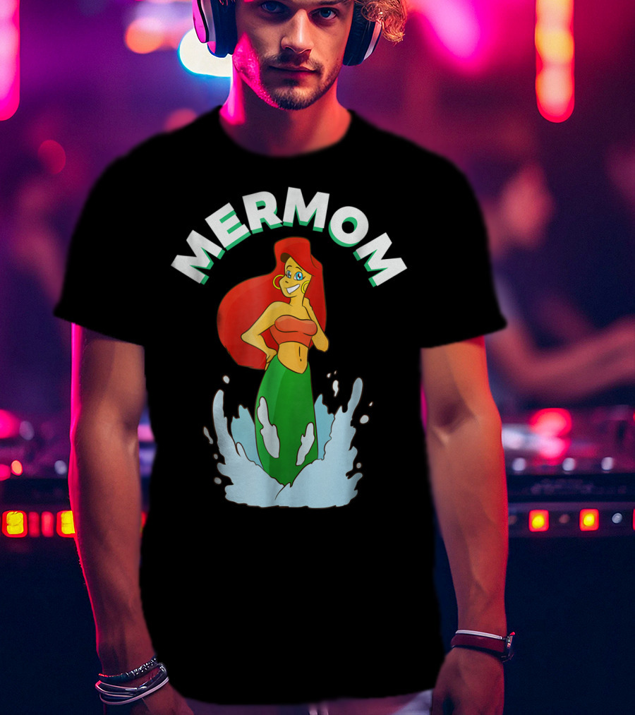 Mermom Cool Mermaid Mom Best Idea39 T-Shirt