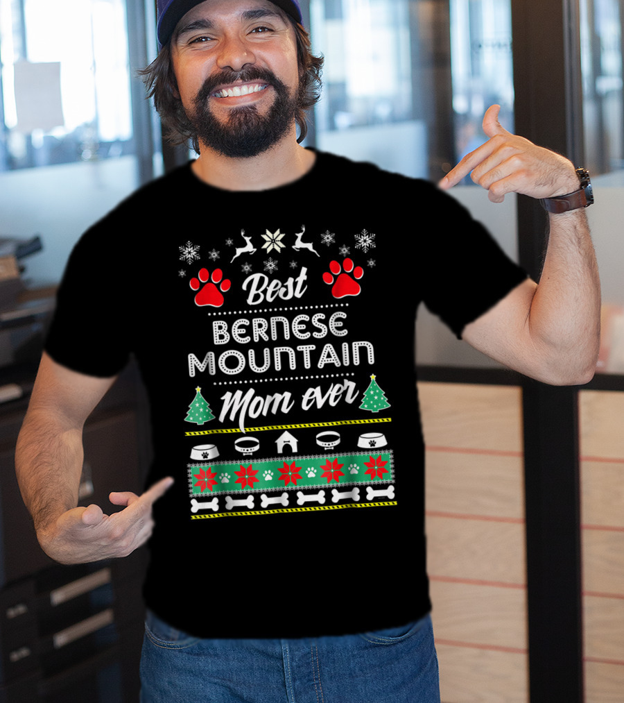 Best Bernese Mountain Mom Ever Christmas Ugly T-Shirt