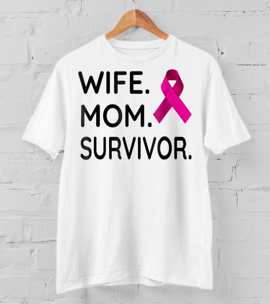 Wife Mom Survivor Pink Ribbon Breast Cancer Awareness T-Shirt