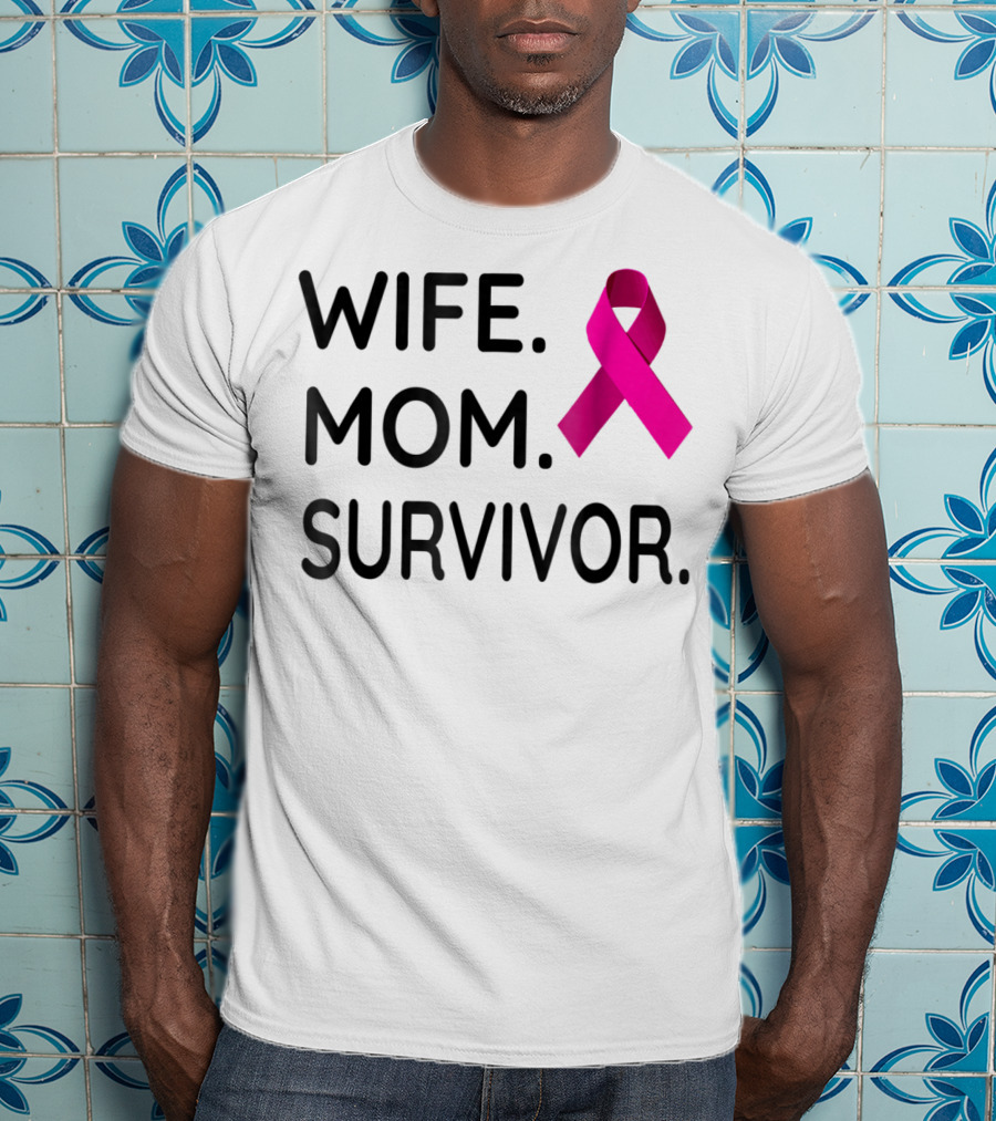 Wife Mom Survivor Pink Ribbon Breast Cancer Awareness T-Shirt