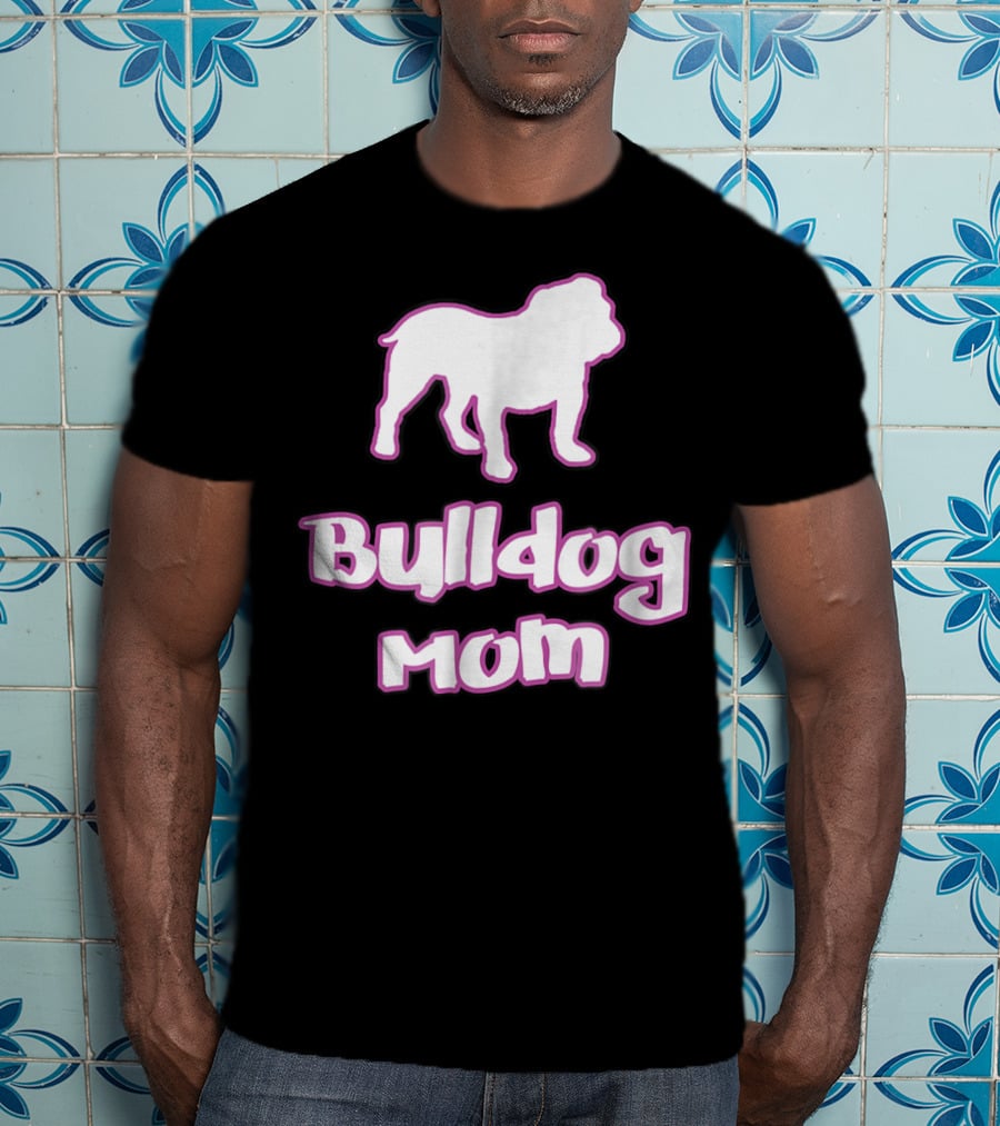 Bulldog Mom Bulldog 78 T-Shirt