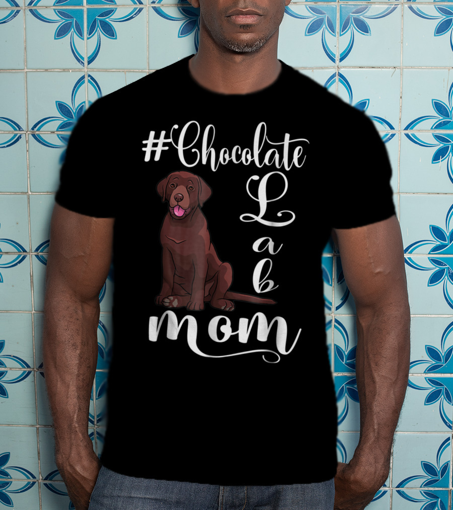 Chocolate Lab Mom For Labrador Dog T-Shirt