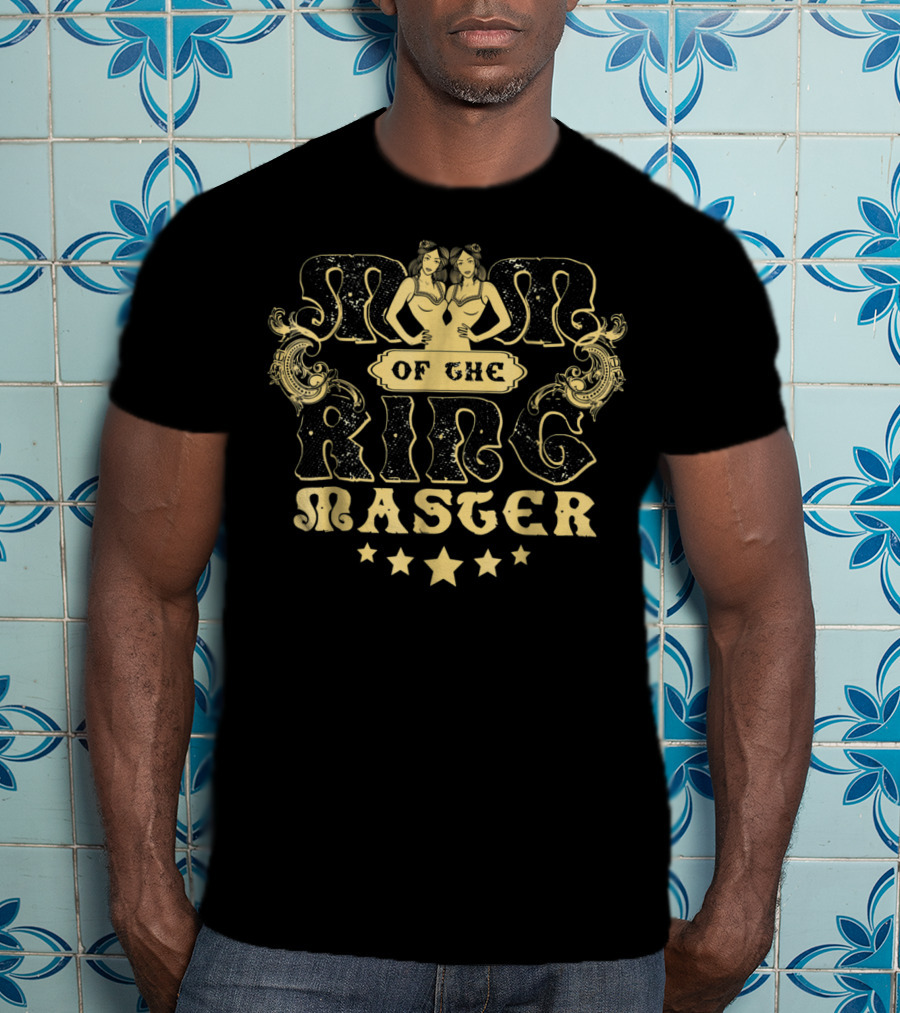 Mom Of The Ringmaster Circus Carnival Birthday40 T-Shirt