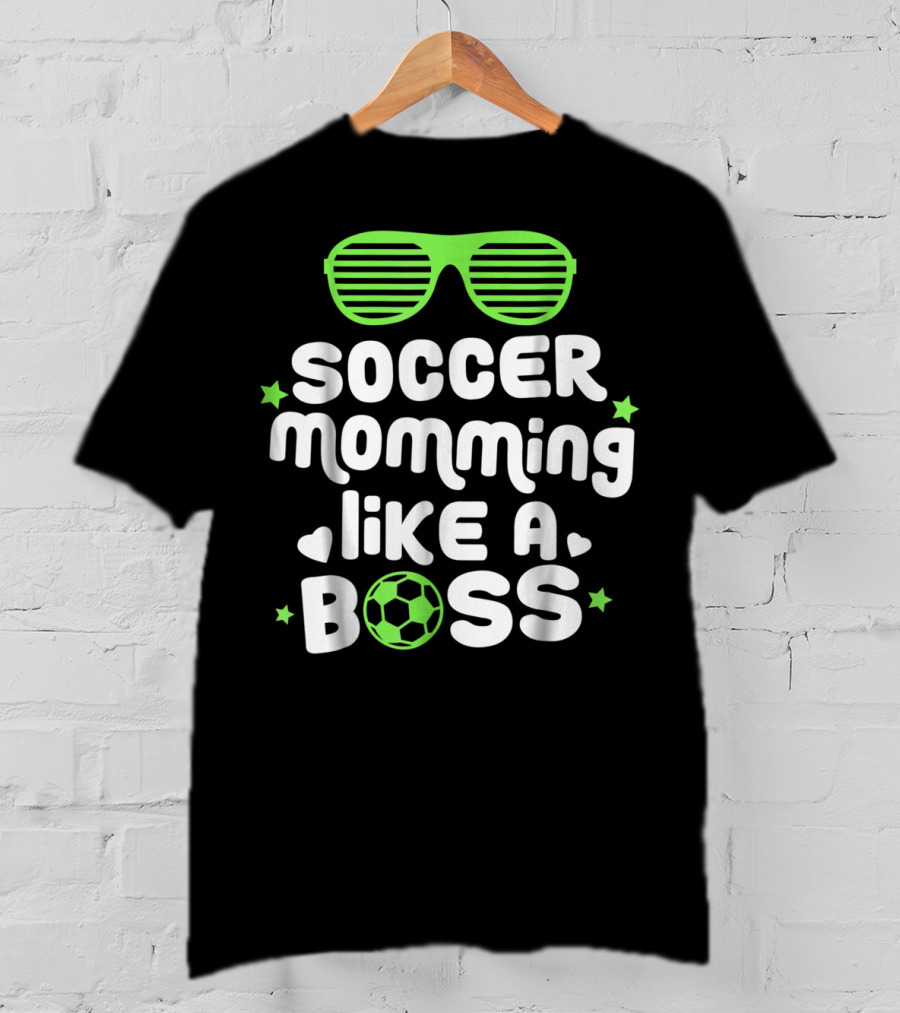 Soccer Momming Like A Boss Funny Cute Futbol Moms T-Shirt