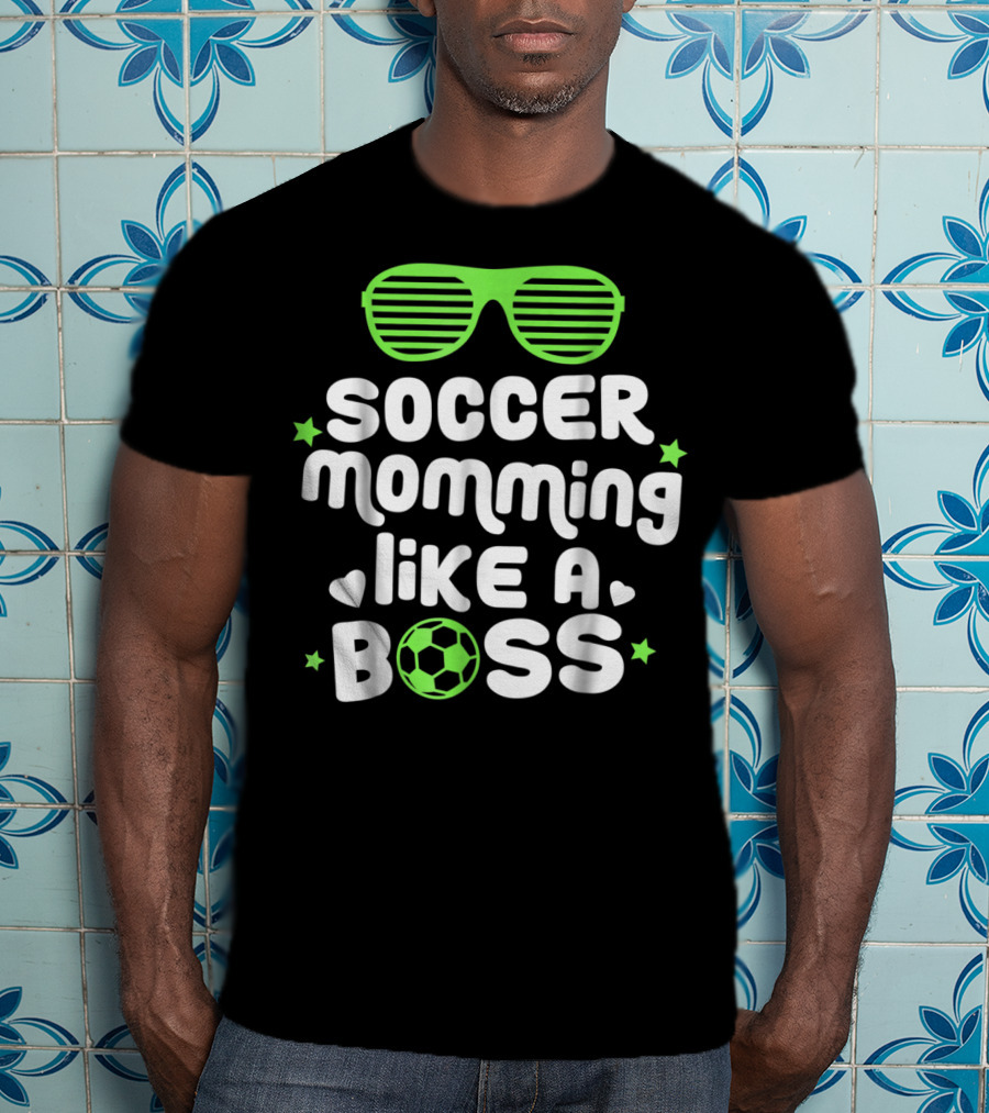 Soccer Momming Like A Boss Funny Cute Futbol Moms T-Shirt