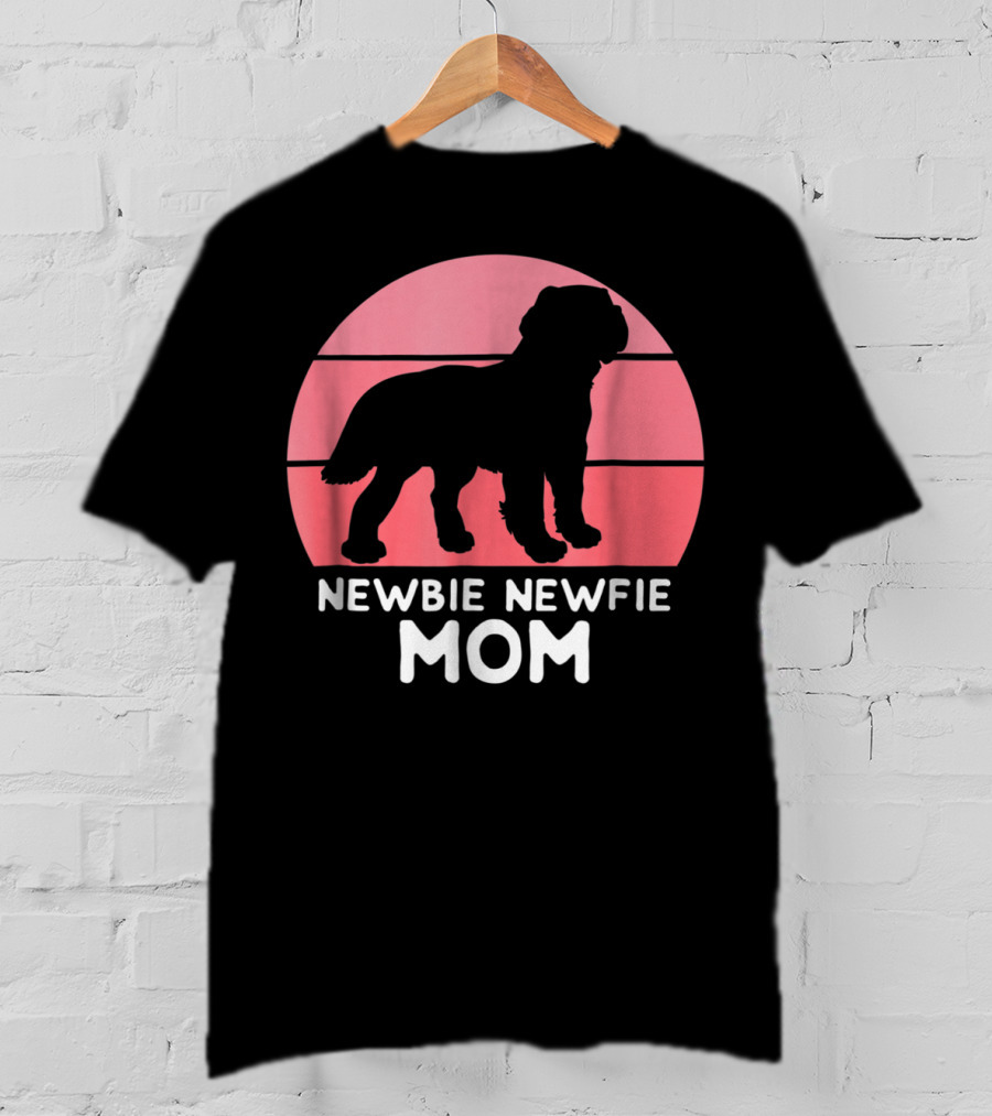 Funny Newbie Newfie Mom 74 Dog T-Shirt