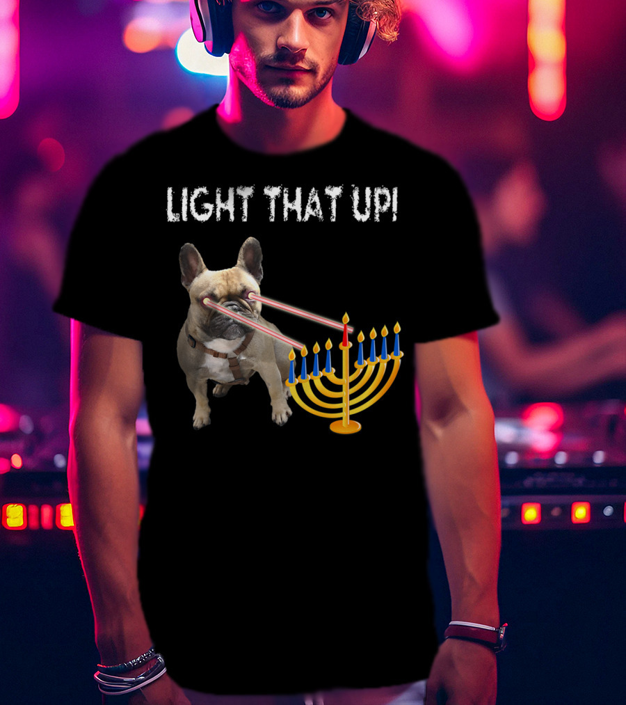 LIGHT THAT UP Hanukkah Frenchie Proud French Bulldog52 T-Shirt