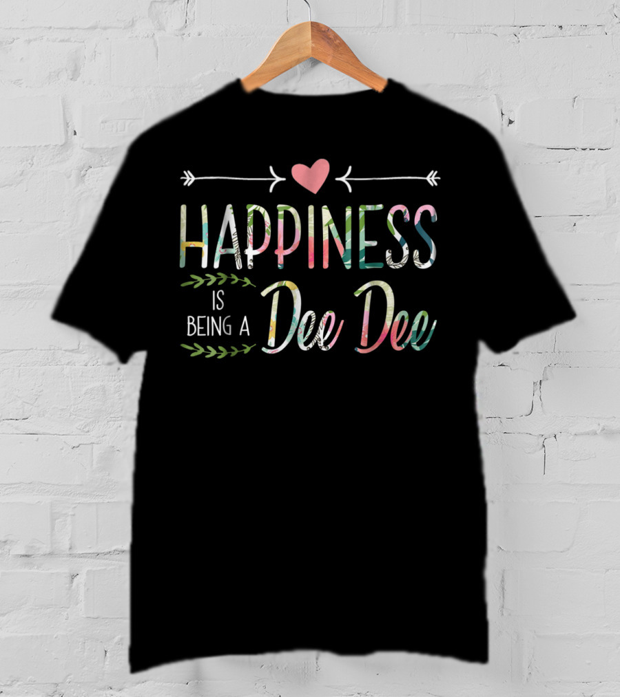 Happiness Is Being A DeeDee Mom With Heart And Floral Accents T-Shirt