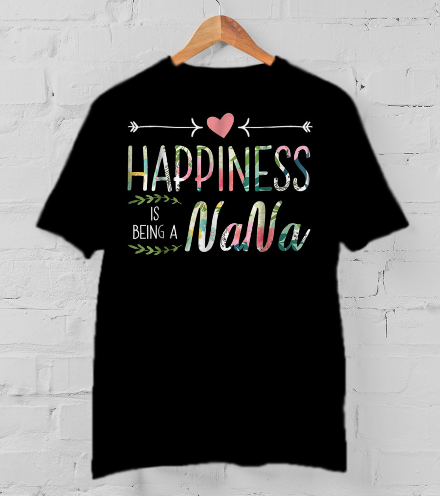 Happiness Is Being A Nana Heart And Floral T-Shirt