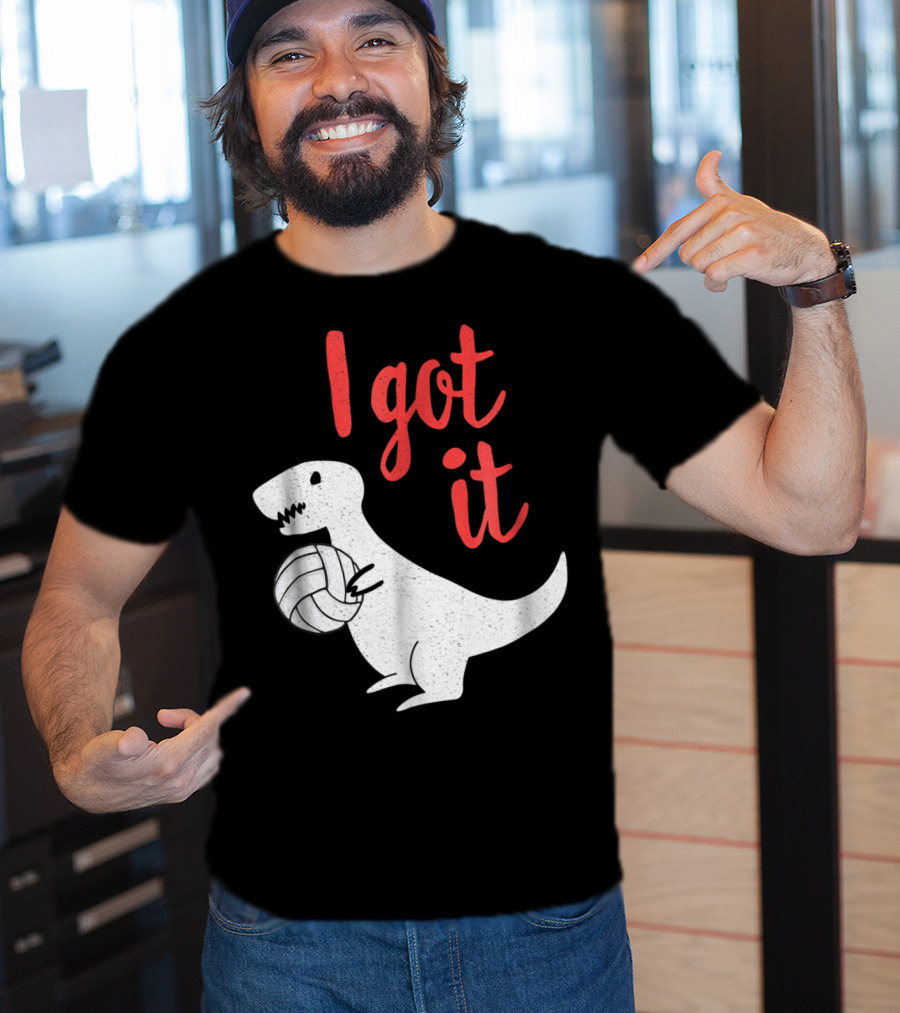 I Got It Cute TRex Volleyball Mom Dad Dinosaur T-Shirt