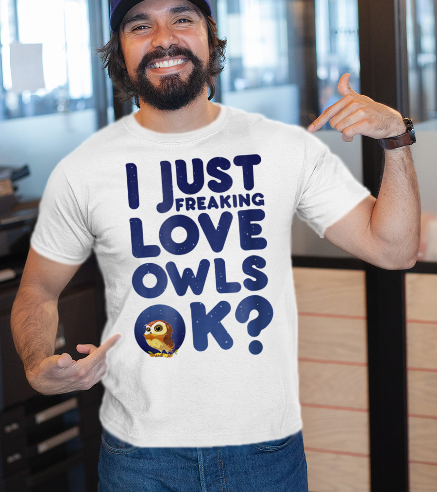 I Just Freaking Love Owls Ok Kawaii Owl Face T-Shirt