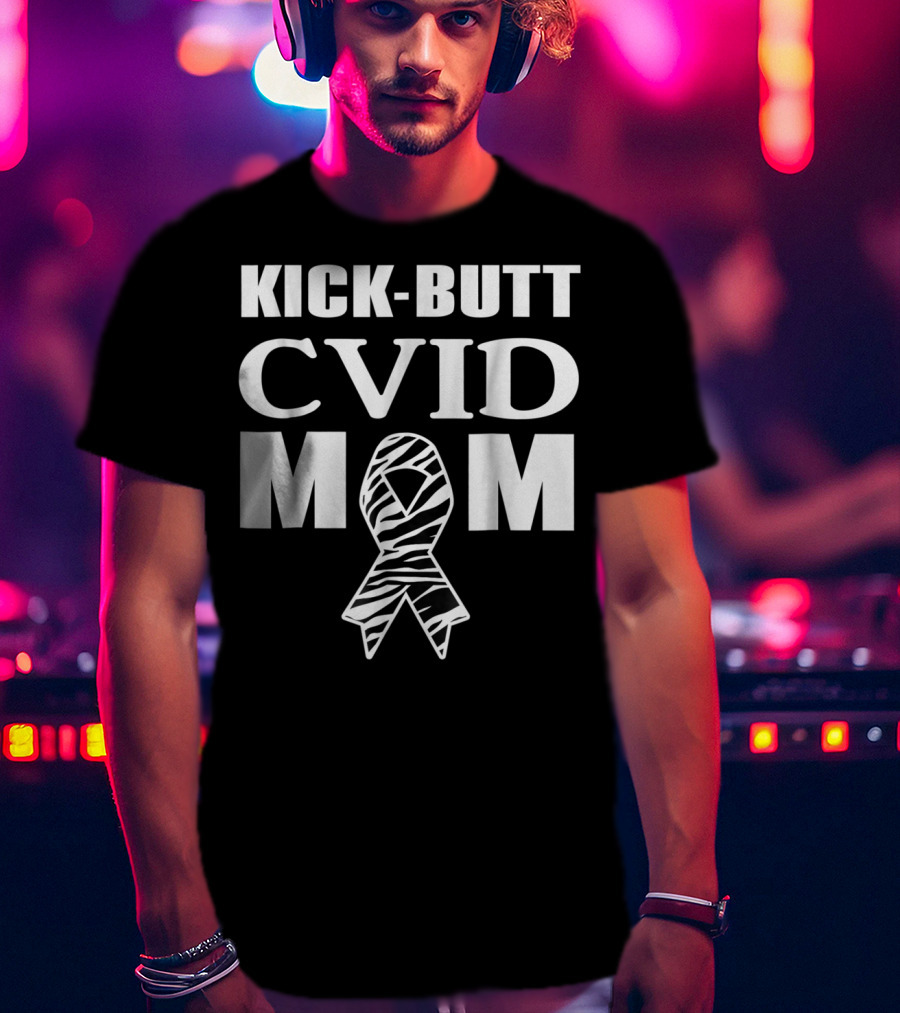 Kick-Butt CVID Mom Zebra Awareness T-Shirt
