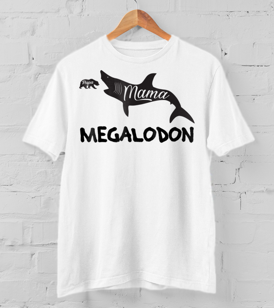 Mama Megalodon Funny Papa Bear MotherMom64 T-Shirt