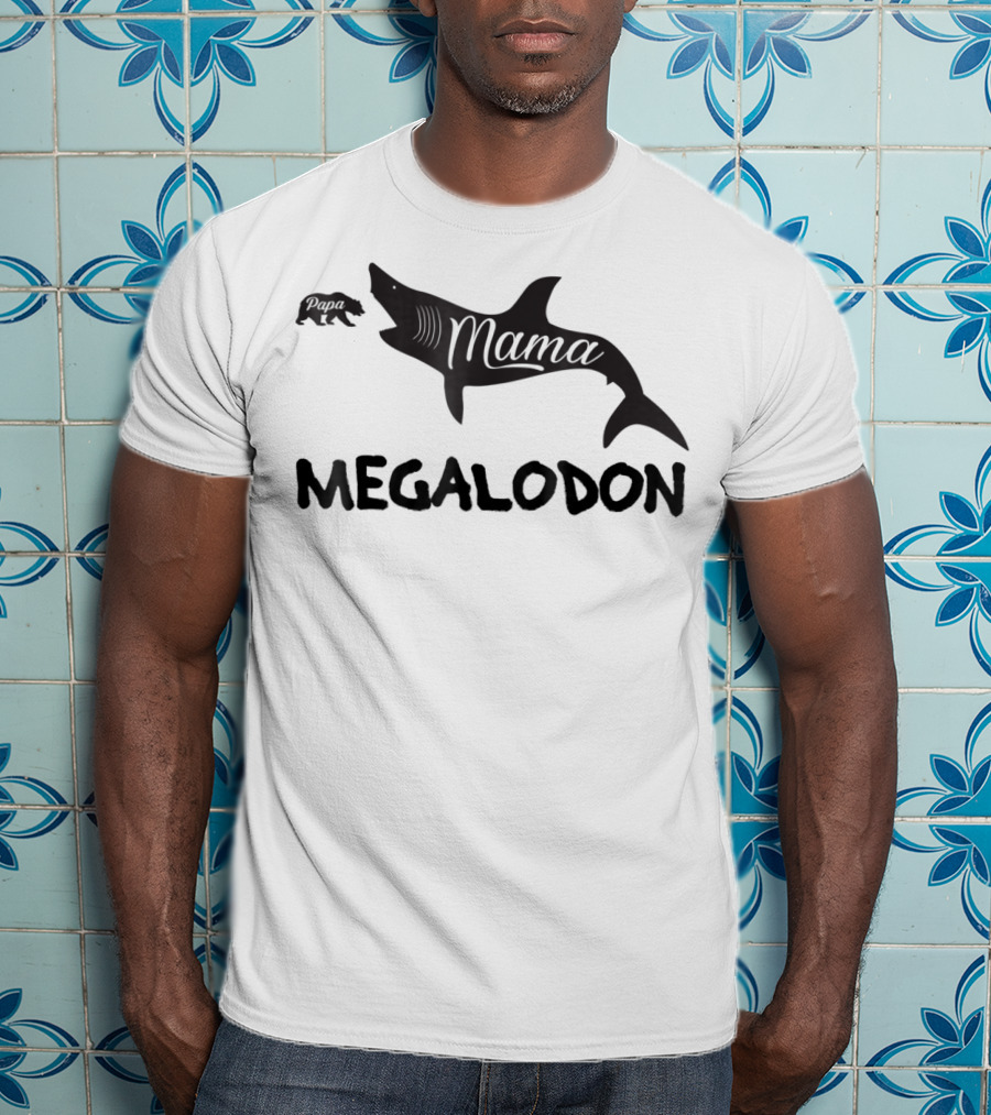 Mama Megalodon Funny Papa Bear MotherMom64 T-Shirt