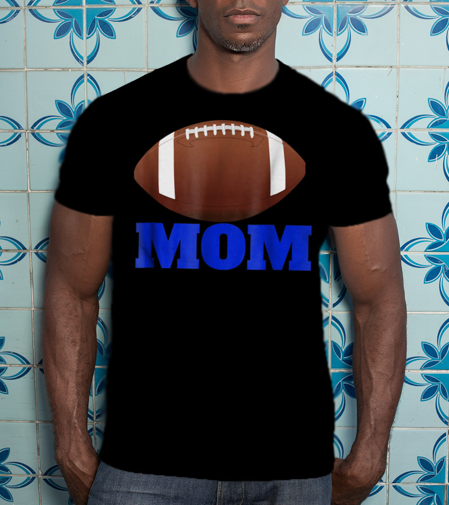 Football Mom American Football Enthusiast T-Shirt