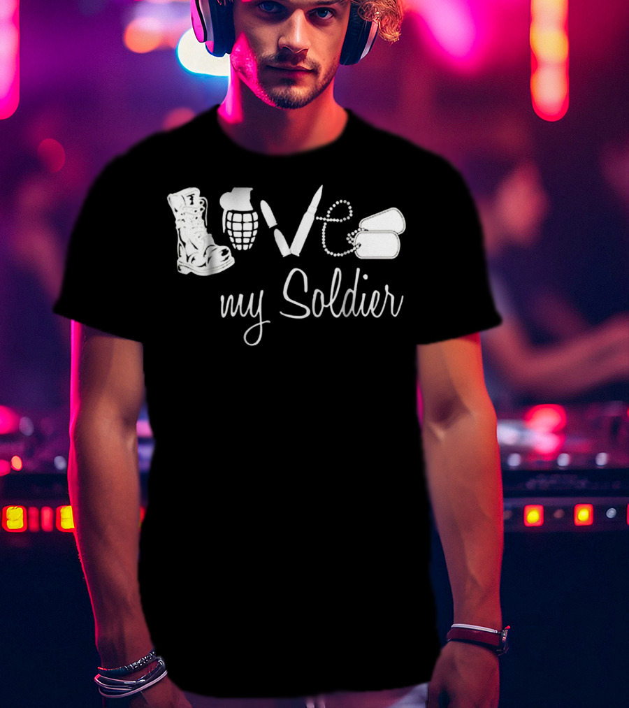 Love My Soldier Army Wife Girlfriend Husband T-Shirt