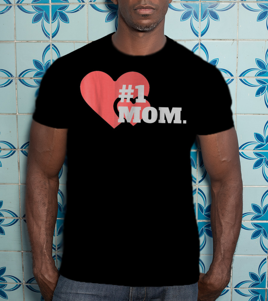 1 Mom Heart Design The Best Mother 16 T-Shirt