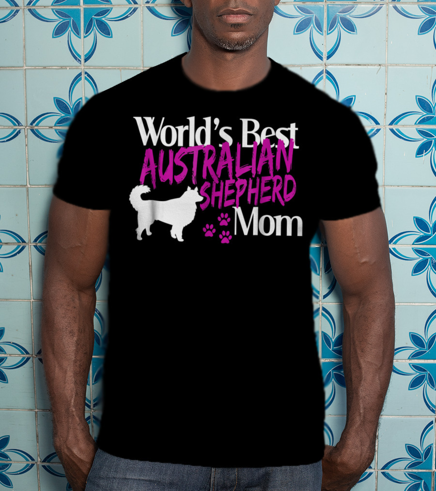 World's Best Australian Shepherd Mom T-Shirt