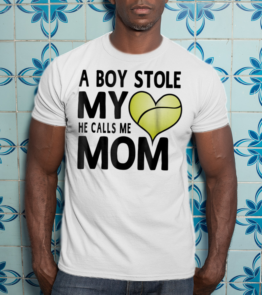A Boy Stole My Heart He Calls Me Mom Tennis Ball Love T-Shirt