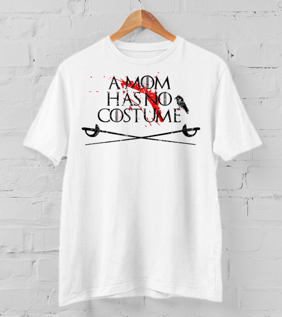 A Mom Has No Costume Bloodstained Halloween Swords T-Shirt